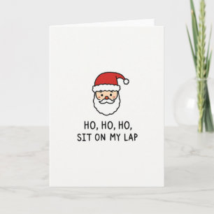 Santa Ho Ho Ho Sit On My Lap Card