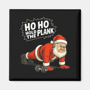 Santa Ho Ho Hold The Plank Christmas Gym Workout F Magnet
