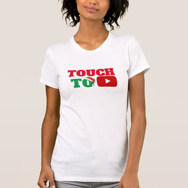 Santa Humour Tee, Touch To play Funny Christmas T-Shirt (Front)