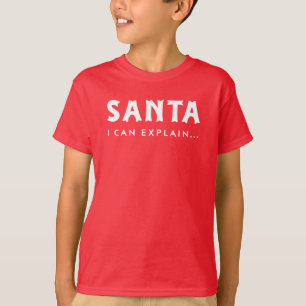 Santa I Can Explain Funny Holiday T-Shirt