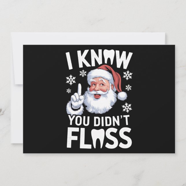 Santa I Know You Didn't Floss Dentist Dental Xmas Holiday Card (Front)
