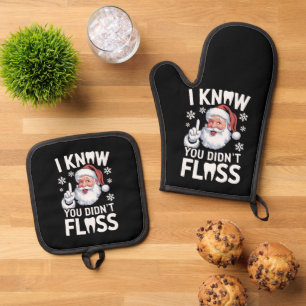 Santa I Know You Didn't Floss Dentist Dental Xmas Oven Mitt & Pot Holder Set