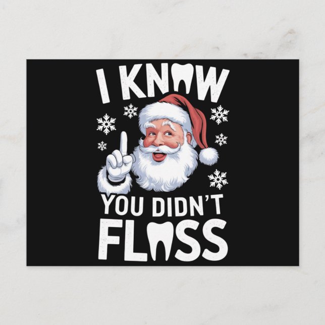 Santa I Know You Didn't Floss Dentist Dental Xmas Postcard (Front)