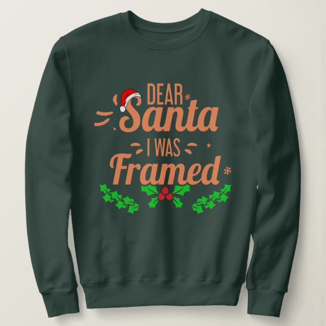 Santa I Was Framed Winter Xmas Funny Christmas Sweatshirt (Design Front)