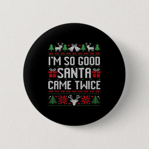 Santa I'm So Good Santa Came Twice Matching Couple 6 Cm Round Badge
