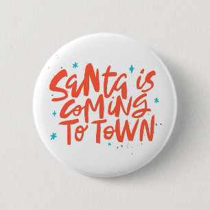 Santa is Coming to Town Holiday Design 6 Cm Round Badge