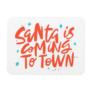 Santa is Coming to Town Holiday Design Magnet