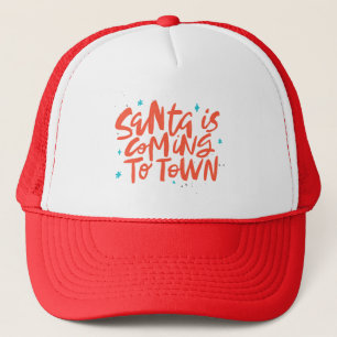 Santa is Coming to Town Holiday Design Trucker Hat