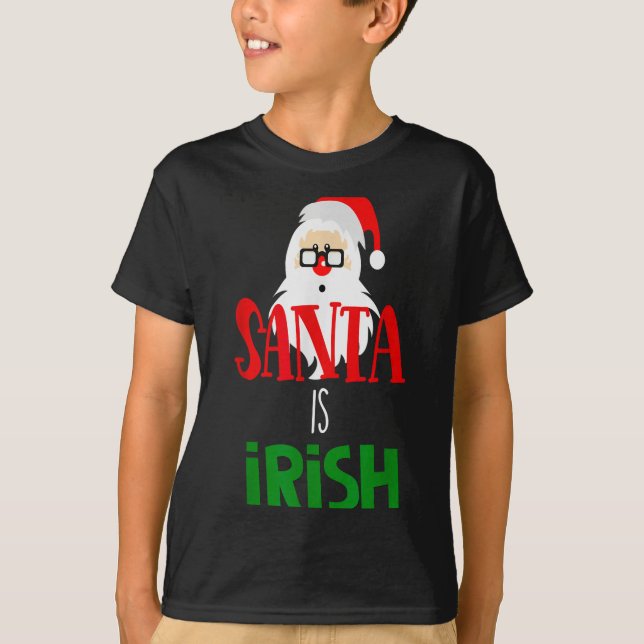 Santa Is Irish Christmas Shirt Funny Holiday Irela (Front)