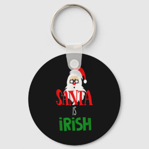 Santa Is Irish Christmas Shirt Funny Holiday Irela Key Ring