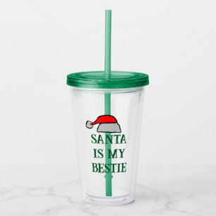 Santa is My Bestie  Acrylic Tumbler
