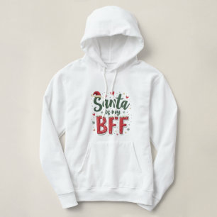 Santa Is My BFF Funny Christmas Hoodie