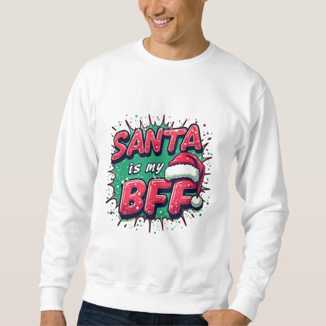Santa Is My BFF Kids SweatShirt – Cute Christmas (Front)