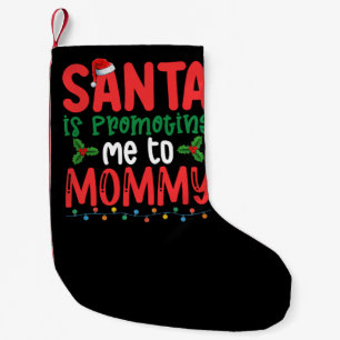Santa is Promoting Me To Mummy Family Christmas Small Christmas Stocking