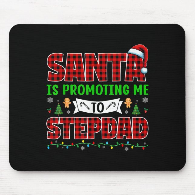 Santa Is Promoting Me To Stepdad Xmas Expecting Ne Mouse Pad (Front)