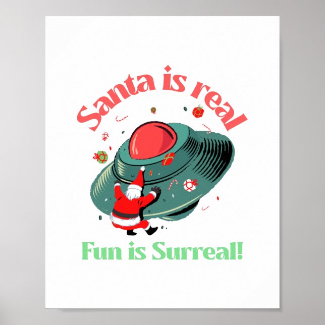 Santa Is Real Fun Is Surreal Poster (Front)