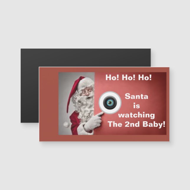 Santa is watching the second baby! magnet (Front/Back)
