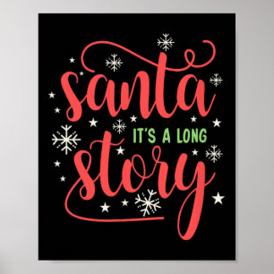 Santa It's A Long Story Christmas Shirt Poster