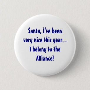 Santa, I've beenvery nice this year...I belong ... 6 Cm Round Badge