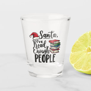 Santa I've Read Enough People Book Christmas Lover Shot Glass