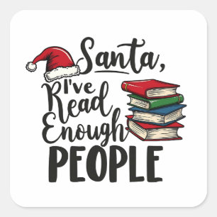 Santa I've Read Enough People Book Christmas Lover Square Sticker