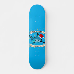 SANTA JAWS IS COMING TO TOWN funny christmas shark Skateboard
