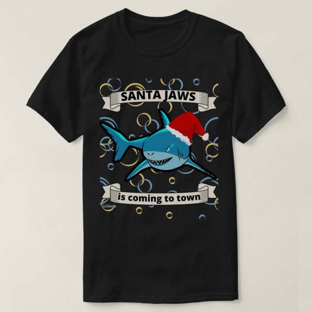 SANTA JAWS IS COMING TO TOWN funny christmas shark T-Shirt (Design Front)