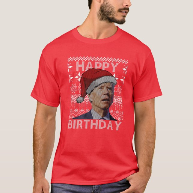 Santa Joe Biden Happy Birthday Confused Funny Ugly T-Shirt (Front)
