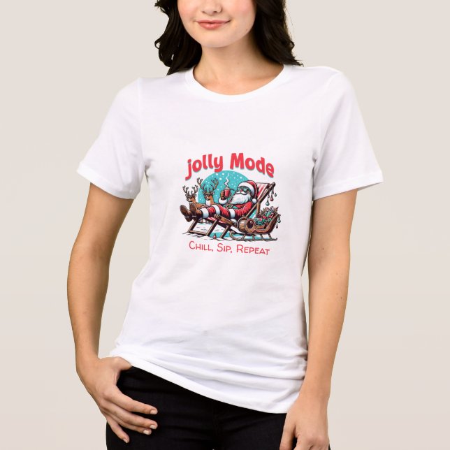 Santa Jolly Mode: Chill, Sip, Repeat” for Coworker Tri-Blend Shirt (Front)