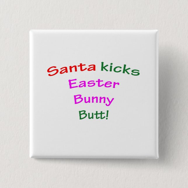 Santa Kicks Easter Bunny Butt! 15 Cm Square Badge (Front)