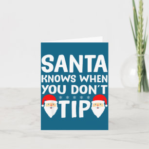 Santa Knows When You Don't Tip Server Squad Santa  Card