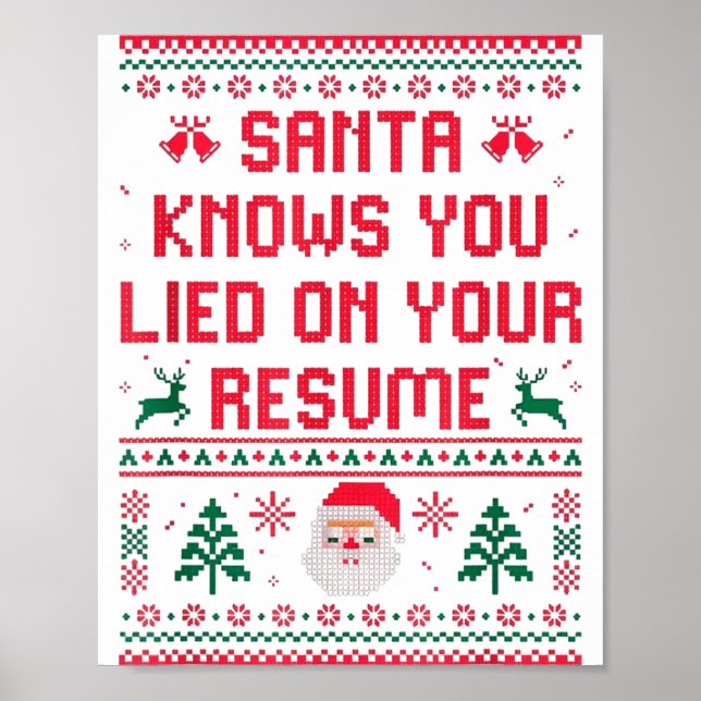 Santa Knows You Lied On Your Resume Funny Office C Poster (Front)
