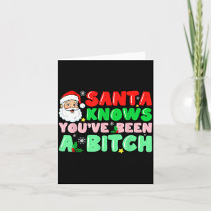 Santa Knows You've Been A Sarcastic Xmas Adult Hum Card