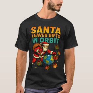 Santa Leaves In Orbit Funny Xmas Space T-Shirt