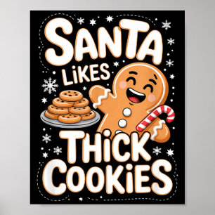 Santa Likes Thick Cookies Funny Adult Humor Ginger Poster
