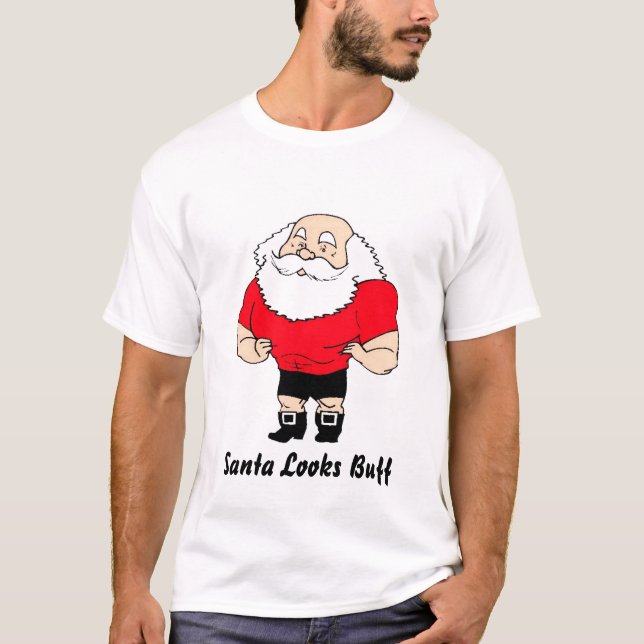 Santa Looks Buff T-Shirt (Front)