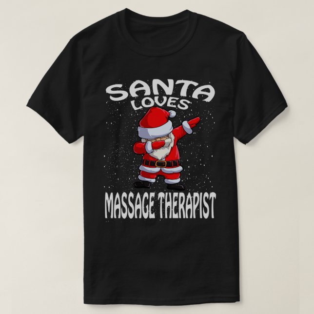 Santa Loves Massage Therapist Christmas T-Shirt (Design Front)