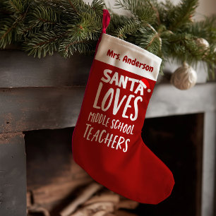 Santa Loves Middle School Teachers Cute Funny Small Christmas Stocking