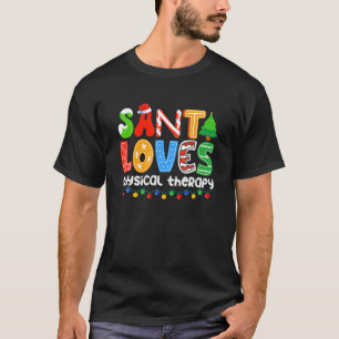 Santa Loves Physical Therapy Christmas Pajama Cost T-Shirt