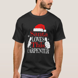 Santa Loves This Carpenter Christmas Tees Funny Xm