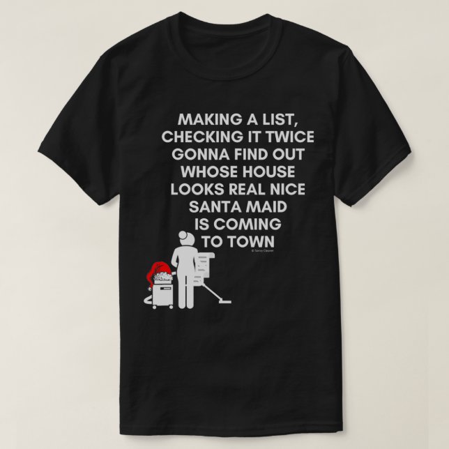 Santa Maid, Cleaning Crew, Housekeeping Humour Chr T-Shirt (Design Front)