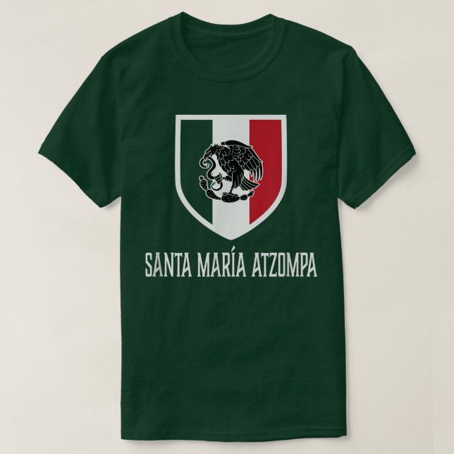 Santa Maria Atzompa, Meico  Meican  T-Shirt (Design Front)