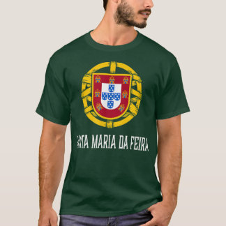 Santa Maria da Feira, Portugal Portuguese T-Shirt