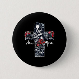 Santa Muerte Cross 6 Cm Round Badge