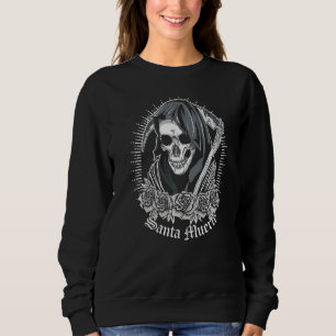 Santa Muerte Female Deity Mexican Satanic Dead Sug Sweatshirt