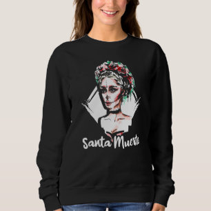 Santa Muerte Female Deity Satanic Mexican Sugar Sk Sweatshirt
