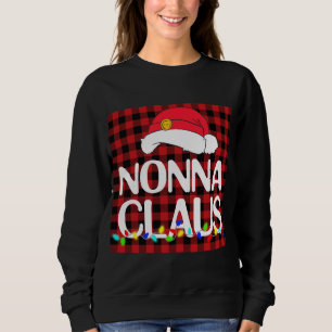 Santa Nonna Claus Family Christmas Pajama Buffalo Sweatshirt