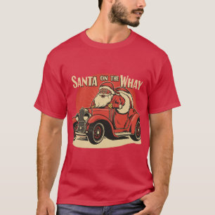 Santa On The Way T-Shirt
