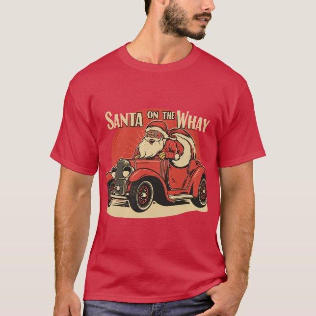 Santa On The Way T-Shirt (Front)