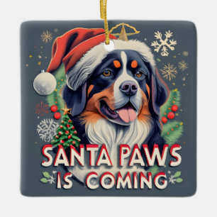 Santa Paws Is Coming Bernese Dog Christmas Ceramic Ornament